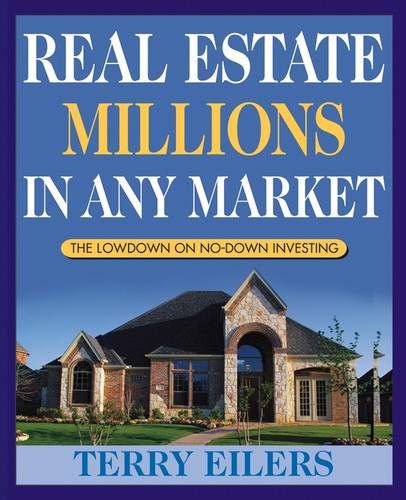 Real Estate Millions in Any Market book cover by Terry Eilers