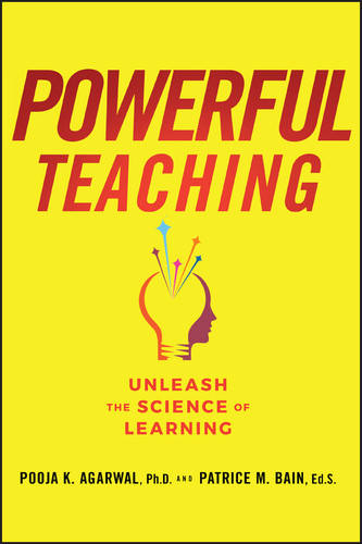 Powerful Teaching: Unleash the Science of Learning book cover by Pooja K. Agarwal, Patrice M. Bain