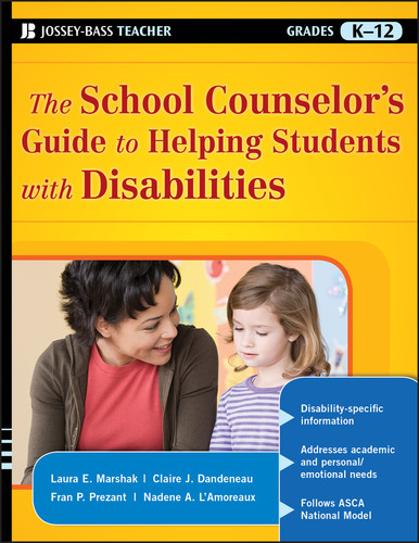 The School Counselor's Guide to Helping Students with Disabilities book cover by Laura E. Marshak, Claire J. Dandeneau, Fran P. Prezant, Nadene A. L'Amoreaux