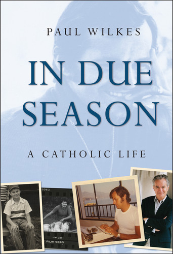 In Due Season: A Catholic Life book cover by Paul Wilkes