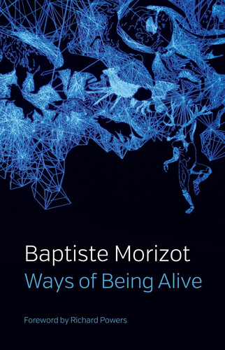 Ways of Being Alive book cover by Baptiste Morizot