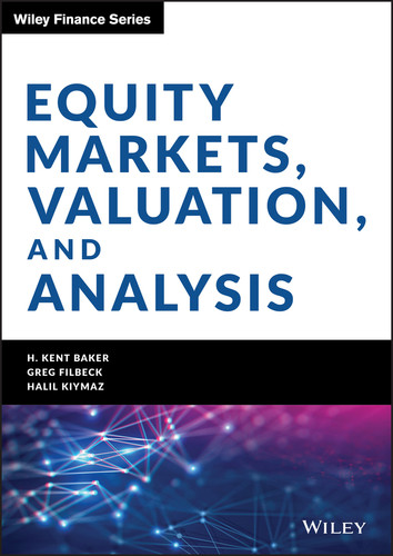 Equity Markets, Valuation, and Analysis (Wiley Finance) book cover by H. Kent Baker, Greg Filbeck, Halil Kiymaz
