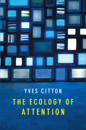 The Ecology of Attention book cover by Yves Citton