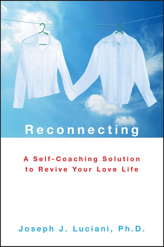 Reconnecting: A Self-Coaching Solution to Revive Your Love Life book cover by Joseph J. Luciani
