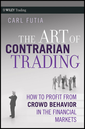 The Art of Contrarian Trading: How to Profit from Crowd Behavior in the Financial Markets (Wiley Trading) book cover by Carl Futia