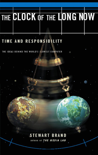 The Clock Of The Long Now: Time and Responsibility book cover by Stewart Brand