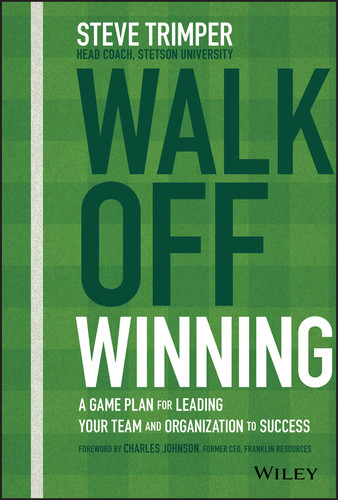 Walk Off Winning: A Game Plan for Leading Your Team and Organization to Success book cover by Steve Trimper