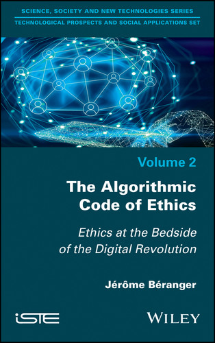 The Algorithmic Code of Ethics: Ethics at the Bedside of the Digital Revolution book cover by Jerome Beranger