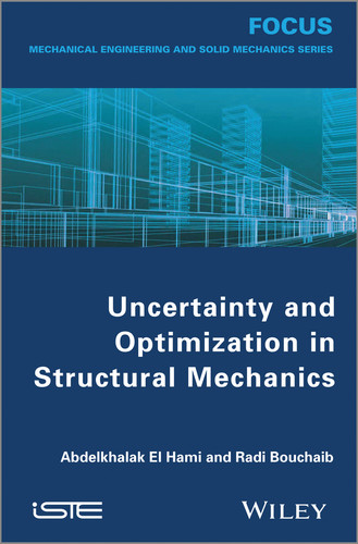 Uncertainty and Optimization in Structural Mechanics book cover by Abdelkhalak El Hami, Bouchaib Radi