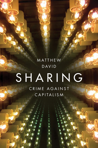 Sharing: Crime Against Capitalism book cover by Matthew David