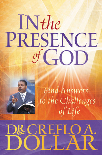 In the Presence of God: Find Answers to the Challenges of Life book cover by Dr. Creflo Dollar