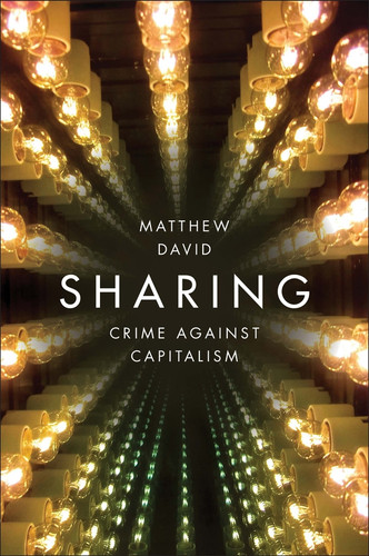 Sharing: Crime Against Capitalism book cover by Matthew David