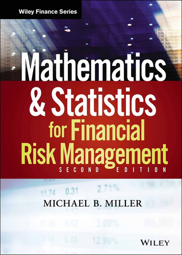 Mathematics and Statistics for Financial Risk Management (Wiley Finance) book cover by Michael B. Miller