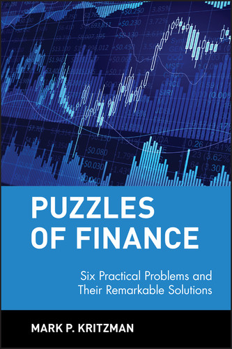Puzzles of Finance: Six Practical Problems and Their Remarkable Solutions (Wiley Investment) book cover by Mark P. Kritzman