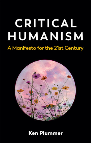 Critical Humanism: A Manifesto for the 21st Century book cover by Ken Plummer
