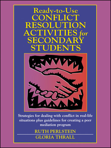 Ready-to-Use Conflict Resolution Activities for Secondary Students (J-B Ed: Ready-to-Use Activities) book cover by Ruth Perlstein, Gloria Thrall