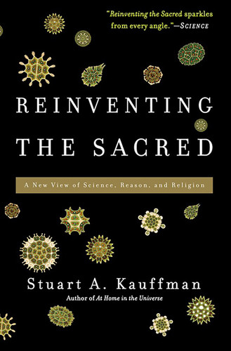 Reinventing the Sacred: A New View of Science, Reason, and Religion book cover by Stuart A Kauffman