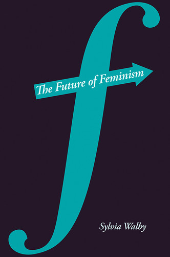 The Future of Feminism book cover by Sylvia Walby