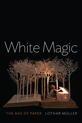 White Magic: The Age of Paper book cover by Lothar Müller
