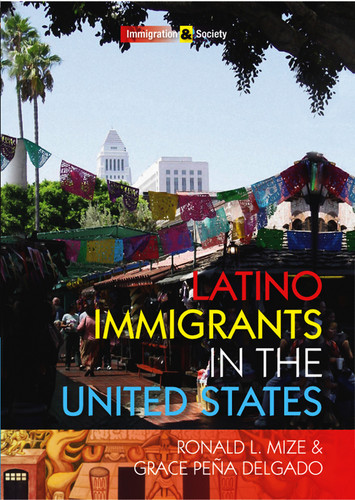 Latino Immigrants in the United States (Immigration and Society) book cover by Ronald L. Mize, Grace Peña Delgado