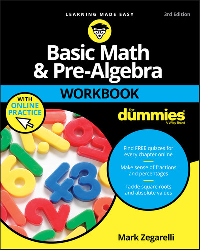 Basic Math & Pre-Algebra Workbook For Dummies with Online Practice book cover by Mark Zegarelli