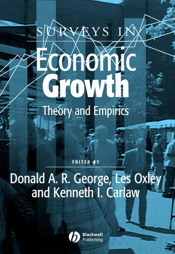 Surveys in Economic Growth: Theory and Empirics (Surveys of Recent Research in Economics) book cover by 