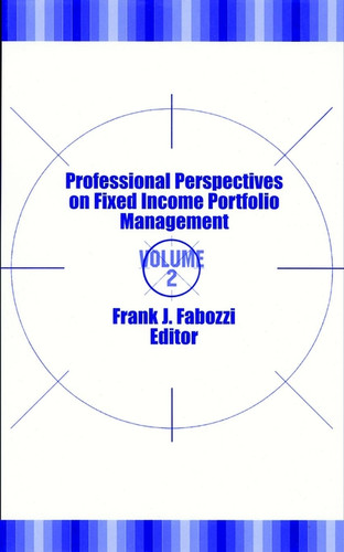 Professional Perspectives on Fixed Income Portfolio Management, Volume 2 (Frank J. Fabozzi Series) book cover by 