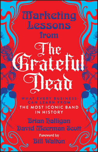 Marketing Lessons from the Grateful Dead: What Every Business Can Learn from the Most Iconic Band in History book cover by Brian Halligan, David Meerman Scott