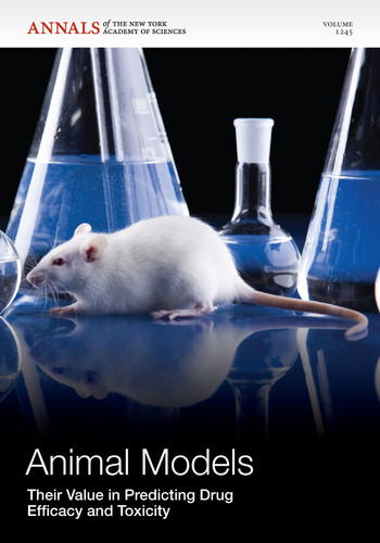 Animal Models: Their Value in Predicting Drug Efficacy and Toxicity, Volume 1245 (Annals of the New York Academy of Sciences) book cover by 