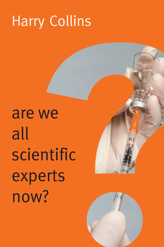 Are We All Scientific Experts Now? (New Human Frontiers) book cover by Harry Collins