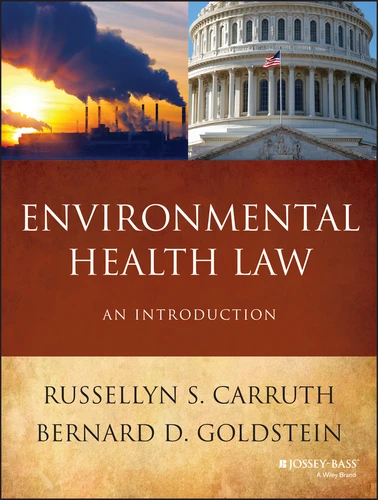 Environmental Health Law: An Introduction book cover by Russellyn S. Carruth, Bernard D. Goldstein