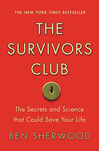 The Survivors Club: The Secrets and Science that Could Save Your Life book cover by Ben Sherwood