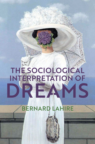 The Sociological Interpretation of Dreams book cover by Bernard Lahire