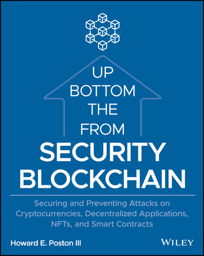 Blockchain Security from the Bottom Up: Securing and Preventing Attacks on Cryptocurrencies, Decentralized Applications, NFTs, and Smart Contracts book cover by Howard E. Poston, III