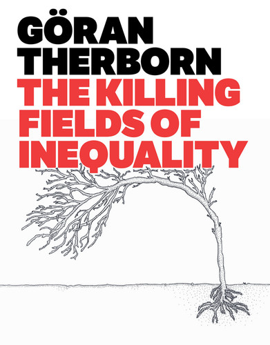 The Killing Fields of Inequality book cover by Göran Therborn