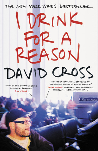 I Drink for a Reason book cover by David Cross