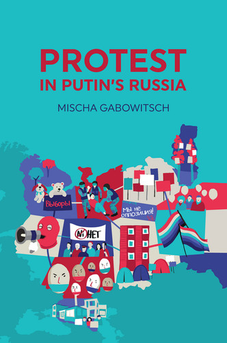 Protest in Putin's Russia book cover by Mischa Gabowitsch