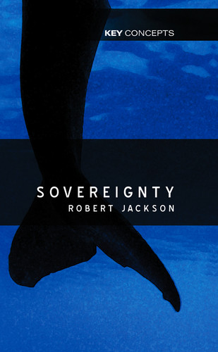 Sovereignty: The Evolution of an Idea (Key Concepts series) book cover by Robert Jackson