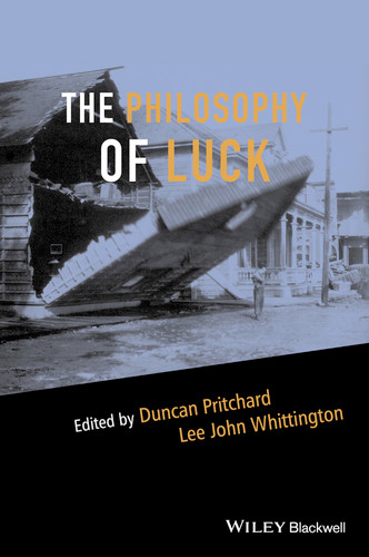 The Philosophy of Luck (Metaphilosophy) book cover by 