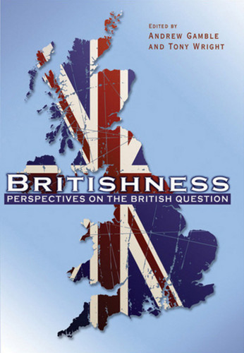 Britishness: Perspectives on the British Question (Political Quarterly Monograph Series) book cover by 