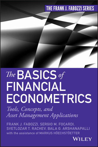 The Basics of Financial Econometrics: Tools, Concepts, and Asset Management Applications (Frank J. Fabozzi Series) book cover by Frank J. Fabozzi, Sergio M. Focardi, Svetlozar T. Rachev, Bala G. Arshanapalli