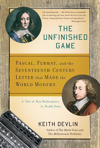 The Unfinished Game: Pascal, Fermat, and the Seventeenth-Century Letter that Made the World Modern book cover by Keith Devlin