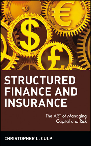Structured Finance and Insurance: The ART of Managing Capital and Risk (Wiley Finance) book cover by Christopher L. Culp