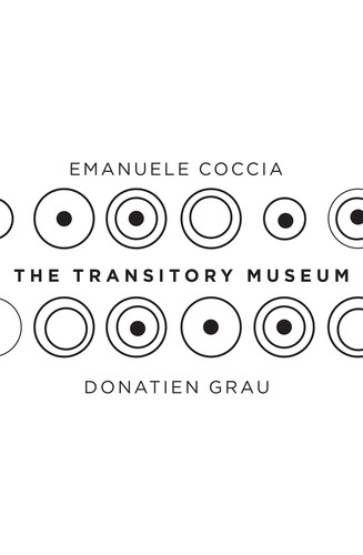 The Transitory Museum book cover by Emanuele Coccia, Donatien Grau