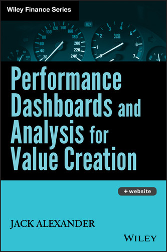 Performance Dashboards and Analysis for Value Creation (Wiley Finance) book cover by Jack Alexander