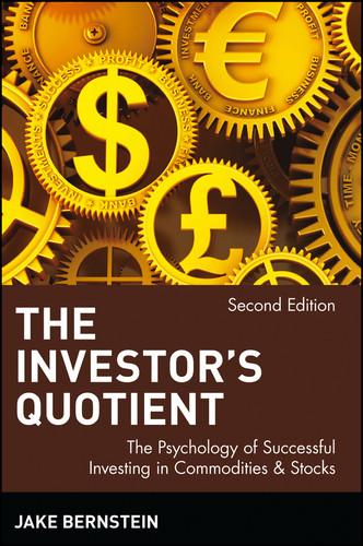 The Investor's Quotient: The Psychology of Successful Investing in Commodities & Stocks book cover by Jake Bernstein