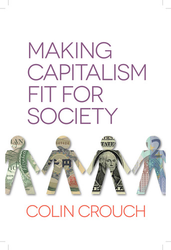 Making Capitalism Fit For Society book cover by Colin Crouch