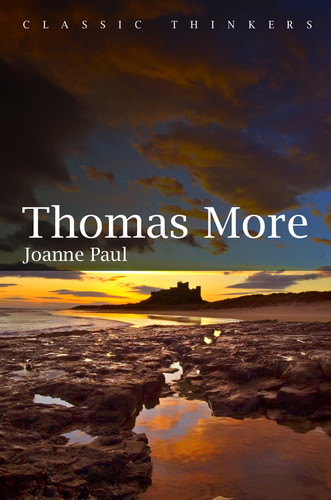 Thomas More (Classic Thinkers) book cover by Joanne Paul