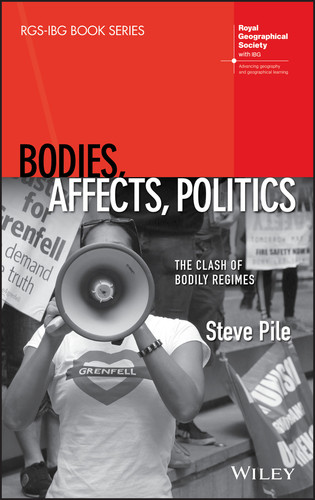 Bodies, Affects, Politics: The Clash of Bodily Regimes (RGS-IBG Book Series) book cover by Steve Pile