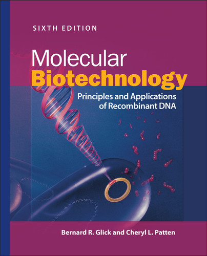 Molecular Biotechnology: Principles and Applications of Recombinant DNA (ASM Books) book cover by Bernard R. Glick, Cheryl L. Patten